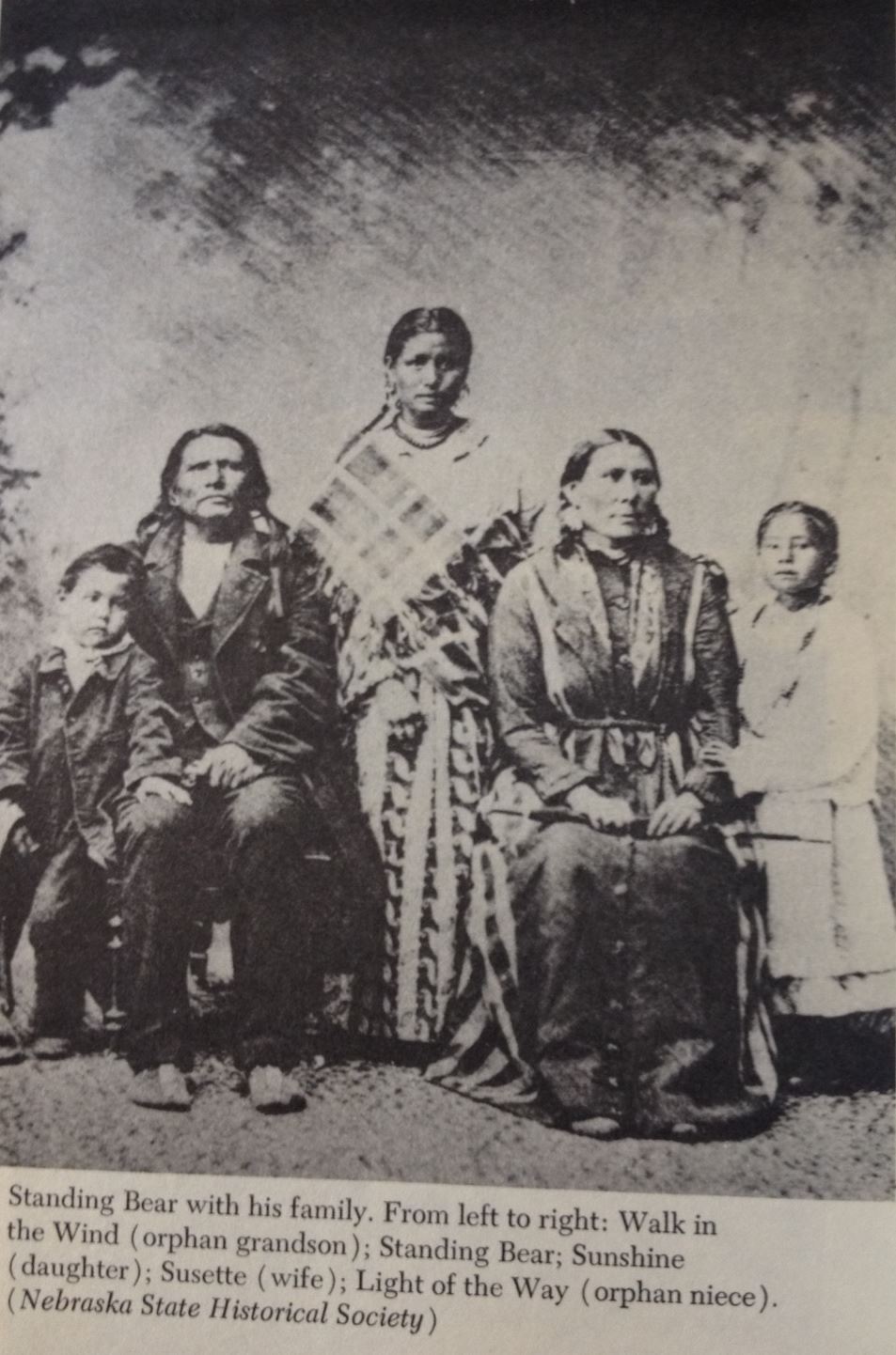 Standing Bear poses with his family Walk in the Wind, Sunshine, Susette, Light of the Way Standing Bear poses with his family Walk in the Wind, Sunshine, Susette, Light of the Way